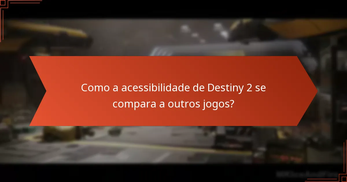 Como podem os jogadores superar barreiras de acessibilidade em Destiny 2?