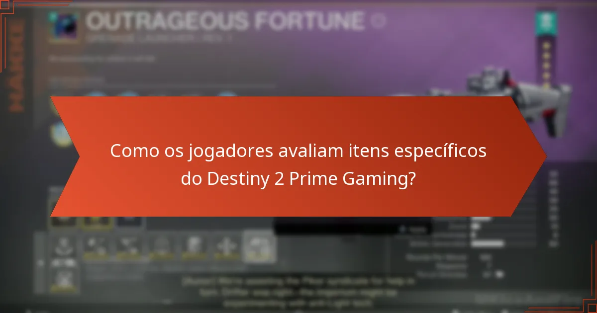 Qual é o nível geral de satisfação com as ofertas do Destiny 2 Prime Gaming?