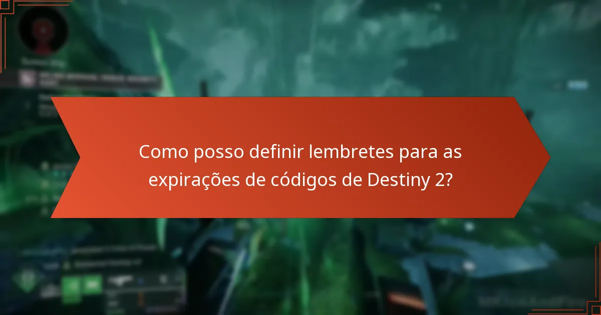 Quais são as minhas opções para renovar códigos de Destiny 2 expirados?