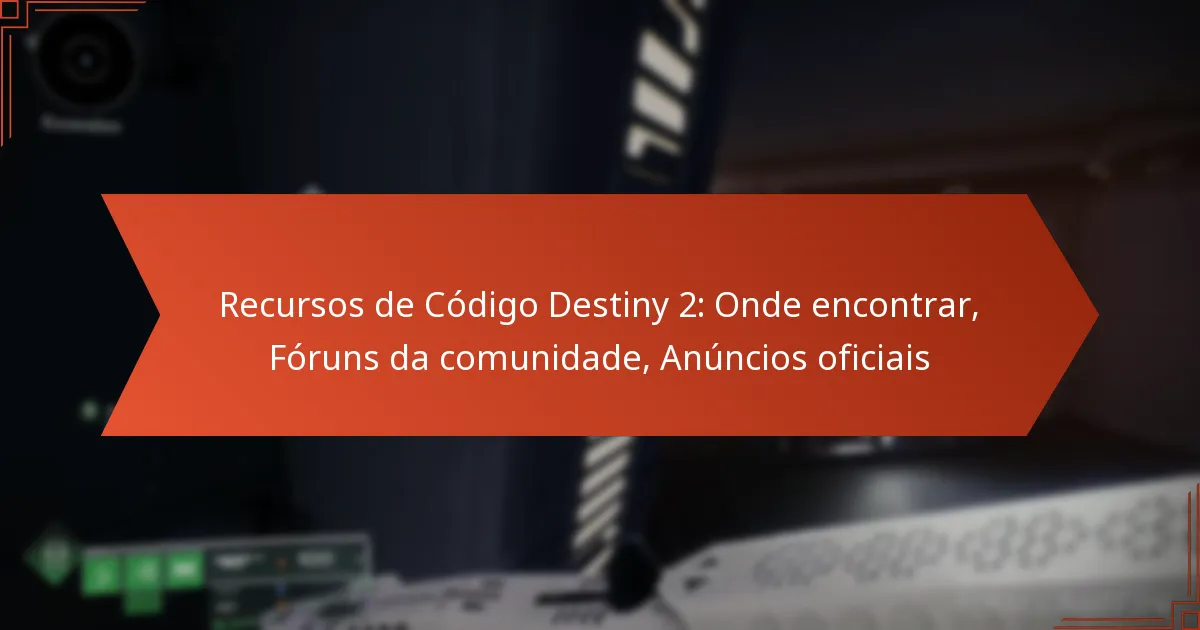 Recursos de Código Destiny 2: Onde encontrar, Fóruns da comunidade, Anúncios oficiais
