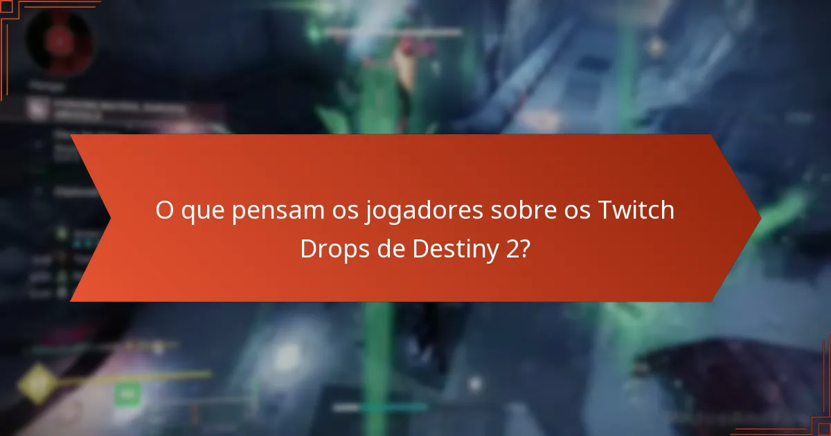 Como são avaliados os itens dos Twitch Drops?