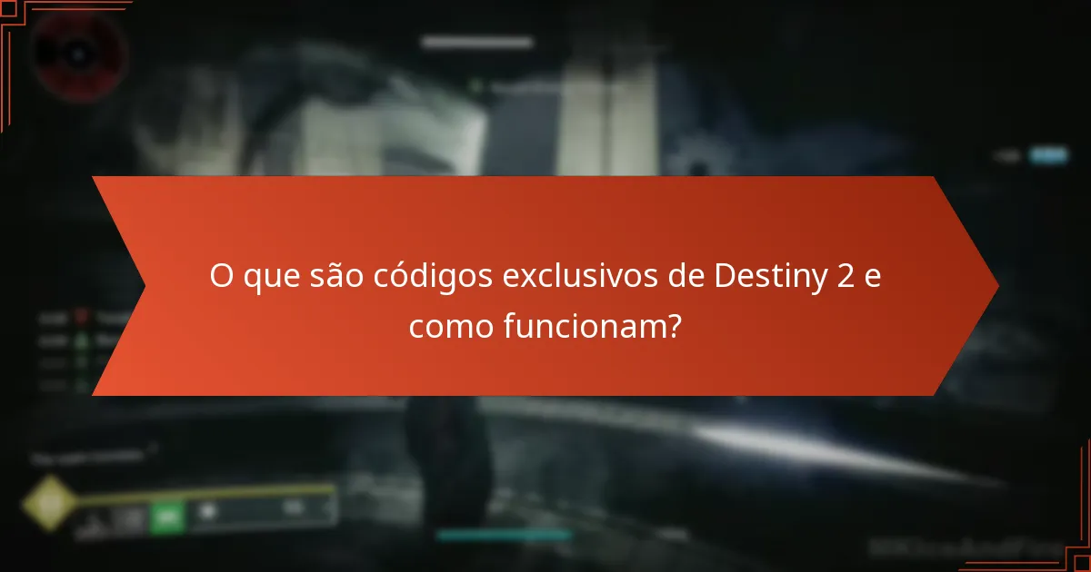 Quais são as ofertas atuais por tempo limitado para códigos exclusivos de Destiny 2?