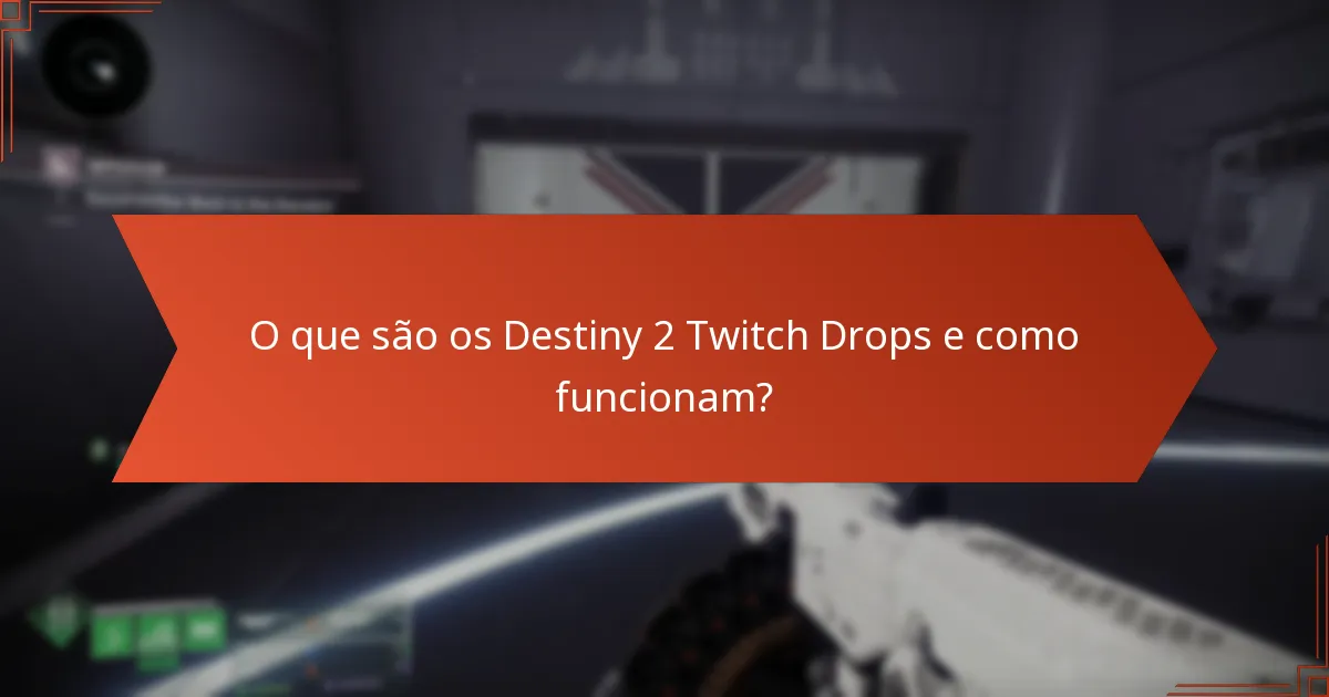 Que experiências partilham os jogadores sobre os Destiny 2 Twitch Drops?