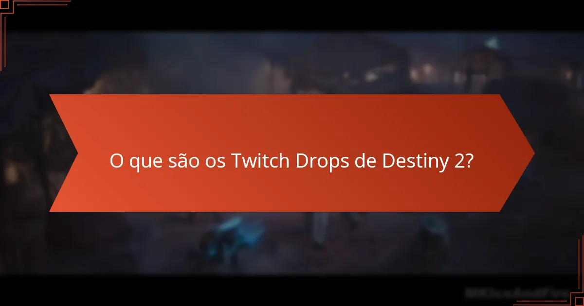 Qual é a satisfação geral com os Twitch Drops de Destiny 2?