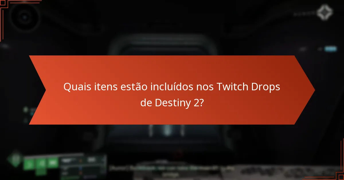 Quando estão disponíveis os Twitch Drops de Destiny 2?