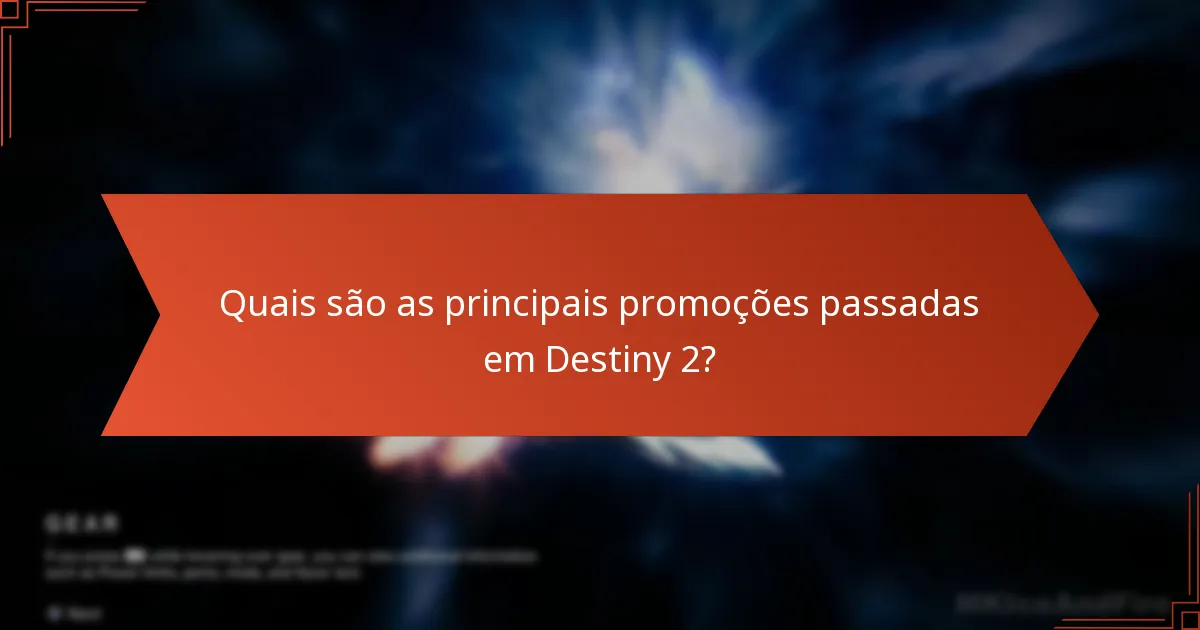 Quais são as tendências nas promoções e lançamentos de Destiny 2?