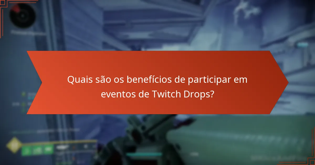 Quais transmissões da Twitch apresentam os Twitch Drops de Destiny 2?