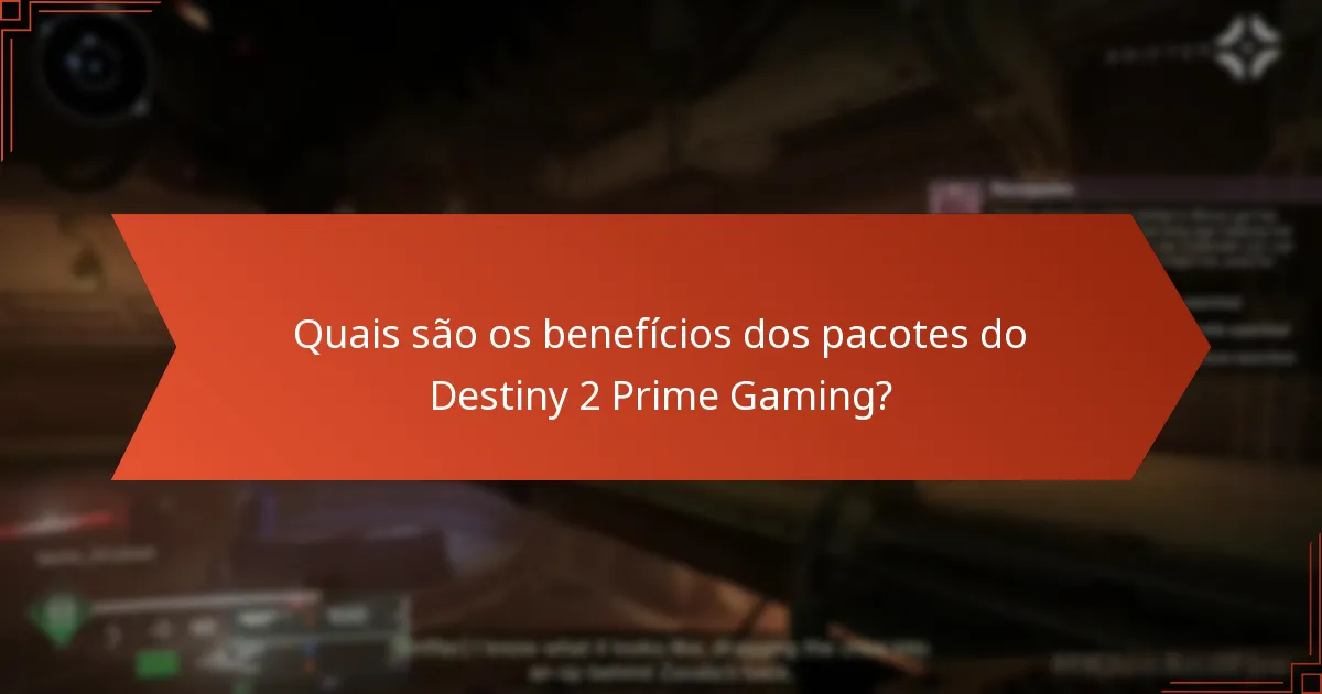 Quando é que os pacotes do Destiny 2 Prime Gaming expiram?